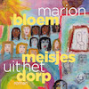 Meisjes uit het dorp - Marion Bloem (ISBN 9789029549745)