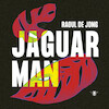 Jaguarman - Raoul de Jong (ISBN 9789403152011)