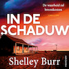 In de schaduw - Shelley Burr (ISBN 9789026361746)