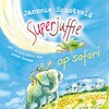 Superjuffie op safari - Janneke Schotveld (ISBN 9789000389308)