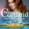 The Wild Cry of Love - Barbara Cartland (ISBN 9788728447260)