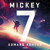 Mickey7 - Edward Ashton (ISBN 9789403128740)