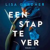 Een stap te ver - Lisa Gardner (ISBN 9789403128481)