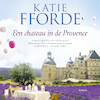 Een chateau in de Provence - Katie Fforde (ISBN 9789052865539)