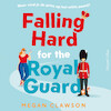 Falling Hard for the Royal Guard - Megan Clawson (ISBN 9789402769296)