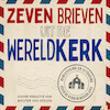 Zeven brieven uit de wereldkerk - Wouter van Veelen (ISBN 9789055606245)