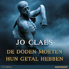 De doden moeten hun getal hebben - Jo Claes (ISBN 9789180518109)