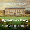 Katharina's keuze - Hanna Caspian (ISBN 9789046830581)