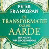 De transformatie van de aarde - Peter Frankopan (ISBN 9789000390885)