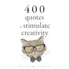 500 Quotes to Stimulate Creativity - Leonardo da Vinci, Albert Einstein, Antoine de Saint-Exupéry, William Shakespeare, Oscar Wilde (ISBN 9782821179264)