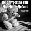 De ontvoering van Madeleine McCann - Liz Luyben (ISBN 9789464498264)