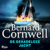 De genadeloze jacht - Bernard Cornwell (ISBN 9788728418642)