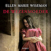 De wezenmoeder - Ellen Marie Wiseman (ISBN 9789023961789)