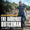 The barefoot Dutchman - Anton Nootenboom (ISBN 9789180518116)