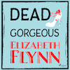 Dead Gorgeous - Elizabeth Flynn (ISBN 9788728571866)