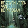 De zeven veren van de papegaai - Paul Biegel (ISBN 9789025777999)
