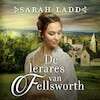 De lerares van Fellsworth - Sarah Ladd (ISBN 9789029735223)