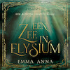 Een zee in Elysium - Emma Anna (ISBN 9789180517607)