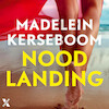 Noodlanding - Madelein Kerseboom (ISBN 9789401620413)