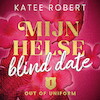 Mijn helse blind date - Katee Robert (ISBN 9789021487106)