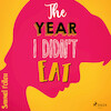 The Year I Didn't Eat - Samuel Pollen (ISBN 9788727036496)