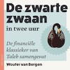De Zwarte Zwaan in twee uur - Wouter van Bergen (ISBN 9789047017851)