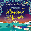 Een nieuwe kans voor Starcross Manor - Christie Barlow (ISBN 9789021043371)