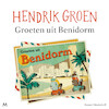 Groeten uit Benidorm - Hendrik Groen (ISBN 9789052866437)