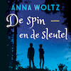 De spin en de sleutel - Anna Woltz (ISBN 9789045129891)