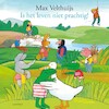 Is het leven niet prachtig! - Max Velthuijs (ISBN 9789025886295)