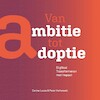 Van ambitie tot Adoptie - Carine Lucas, Peter Verhasselt (ISBN 9789048645879)