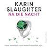Na die nacht - Karin Slaughter (ISBN 9789402769265)