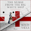 The Nurse from the Big White Ship - Mich Vraa, Jesper Bugge Kold (ISBN 9788726908534)