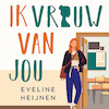 Ik vrouw van jou - Eveline Heijnen (ISBN 9789047208877)