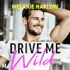 Drive Me Wild - Melanie Harlow (ISBN 9789046178539)