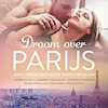 Droom over Parijs en andere erotische korte verhalen - Alexandra Södergran, Julie Jones, Sandra Norrbin, Amanda Backman, Vanessa Salt (ISBN 9788728467411)