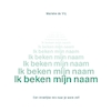 Ik beken mijn naam - Marieke de Vrij (ISBN 9789077326176)