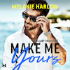 Make Me Yours - Melanie Harlow (ISBN 9789046178546)