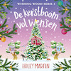 De kerstboom vol wensen - Holly Martin (ISBN 9789020551792)