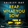 Reap What You Sow - Shirley Day (ISBN 9788728501108)