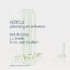 Hotels planning en ontwerp - Ted de Jong, J.J. Braak, H.M. van Mulken (ISBN 9789040713910)
