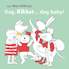 Dag, Kikker... dag baby! - Max Velthuijs (ISBN 9789025881030)