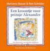 Een kroontje voor prinsje Alexander (e-Book) - Marianne Busser, Ron Schröder (ISBN 9789000329151)