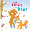 Warm Clothes for Bear - Sam Loman (ISBN 9781605375724)