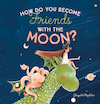 What Would You Rather Have, Moon? - Ghazaleh Bigdelou (ISBN 9781605379661)