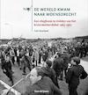 De wereld kwam naar Woensdrecht - Tom Duurland (ISBN 9789051945560)