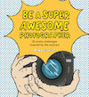 Be a Super Awesome Photographer - Henry Carroll (ISBN 9781786275578)