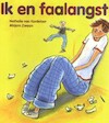 Ik en faalangst - Nathalie van Kordelaar, Mirjam Zwaan (ISBN 9789085600664)