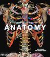 Anatomy: Exploring the Human Body - Phaidon Editors, Thomas Schnalke, Dame Sue Black (ISBN 9780714879888)
