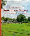 Introduction to Dutch Low Saxon Language and Literature - Henk Bloemhoff, Philomène Bloemhoff-de Bruijn, Jan Nijen Twilhaar, Henk Nijkeuter, Harrie Scholtmeijer (ISBN 9789023257462)